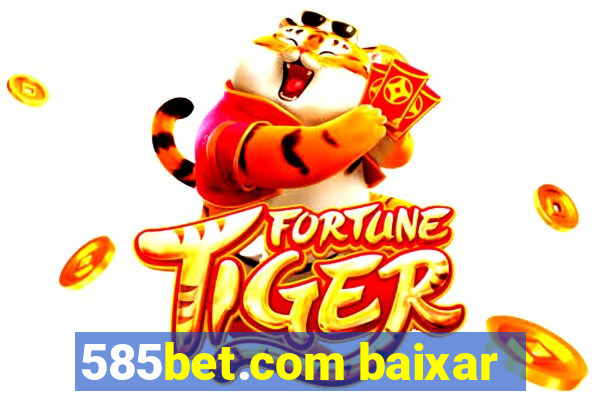 585bet.com baixar